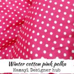 Pink Polka Dots - Winter Cotton - Hamayl Designer Hub - Per Gaz