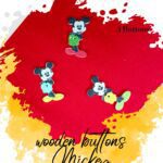 Mickey Mouse - Set of 3 - Wooden Buttons (Limited)!!!