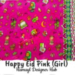 Happy Eid Pink (Girls)- Fabric-Funky Digital Lawn- Hamayl Designer hub