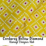 Corduroy Yellow Diamond – 58 inch funky corduroy kotrai fabric with geometric diamond print by Hamayl Designer Hub Pakistan
