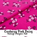 Corduroy Pink Daisy – 58 inch cotton corduroy funky kotrai fabric with daisy floral print by Hamayl Designer Hub Pakistan