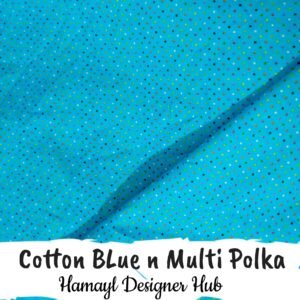 Cotton Blue n Multi Polka – 45 inch blue cotton fabric with multicolor polka dots by Hamayl Designer Hub Pakistan