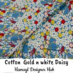 Cotton Gold n White Daisy – 45 inch floral printed cotton fabric by Hamayl Designer Hub