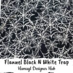 Flannel Black N White Trap 45 inch funky flannel fabric with spiderweb print – perfect for pajamas, kidswear & winter nightwear